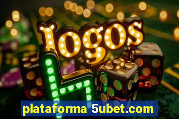 plataforma 5ubet.com